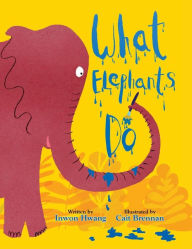 Title: What Elephants Do, Author: Insung Hwang