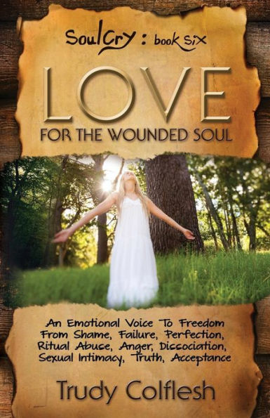 SoulCry Book 6: Love for the Wounded Soul