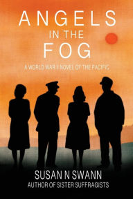 Online audio books for free no downloading Angels in the Fog: A World War II Novel of the Pacific MOBI RTF