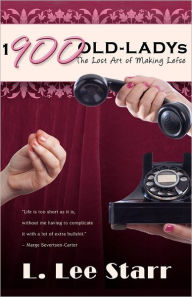 Title: 1-900-OLD-LADYs: The Lost Art of Making Lefse, Author: L Lee Starr