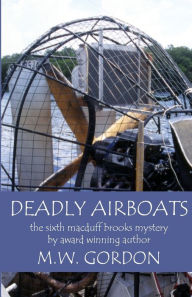 Title: Deadly Airboats, Author: M. W. Gordon