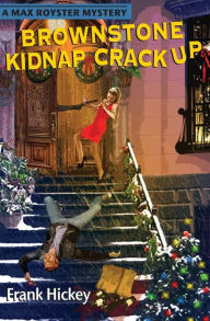 Title: Brownstone Kidnap Crackup, Author: Frank Hickey