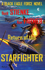 Title: Return of the Starfighter: (Black Eagle Force), Author: Ken Farmer