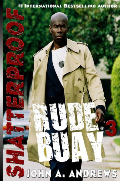 Rude Buay ... Shatterproof: Rude Buay III
