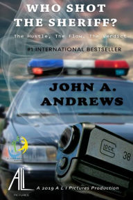 Title: Who Shot the Sherriff?: The Hustle, the Flow, the Verdict (The Whodunit Chronicles), Author: John A. Andrews