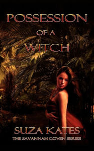 Title: Possession of a Witch, Author: Suza Kates