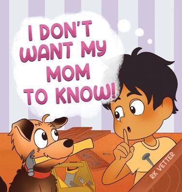 I Don't Want My Mom to Know!