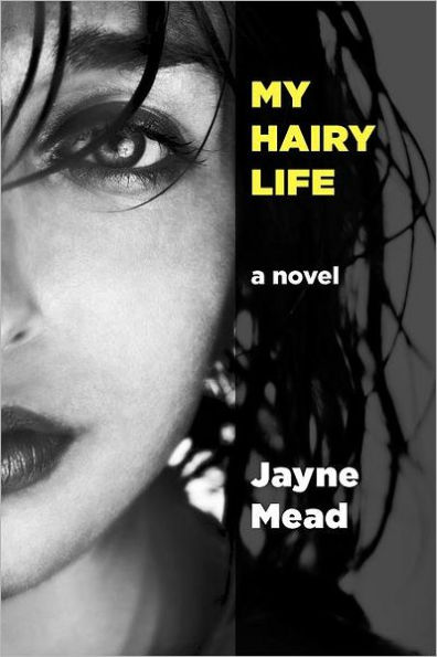 My Hairy Life: A Novel