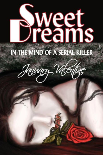 Sweet Dreams: In the Mind of a Serial Killer