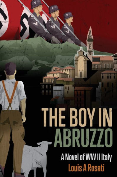 The Boy Abruzzo: A Novel of WW II Italy