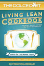 The Dolce Diet LIVING LEAN COOKBOOK