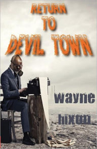 Title: Return to Devil Town (Vampires in Devil Town Book Three), Author: Wayne Hixon