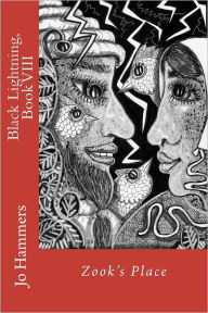 Title: Zook's Place: (Black Lightning, Book VIII), Author: Jo Hammers