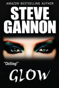Title: Glow, Author: Steve Gannon