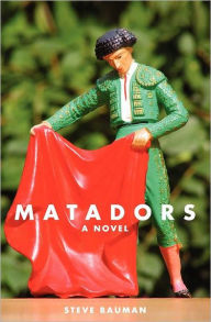 Title: Matadors, Author: Steve Bauman