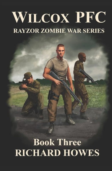 Wilcox PFC: Rayzor Zombie War Series Book Three: Rayzor Zombie War Series