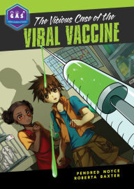 Title: The Vicious Case of the Viral Vaccine, Author: Pendred Noyce