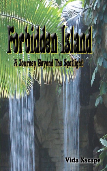 Forbidden Island: A Journey Beyond The Spotlight