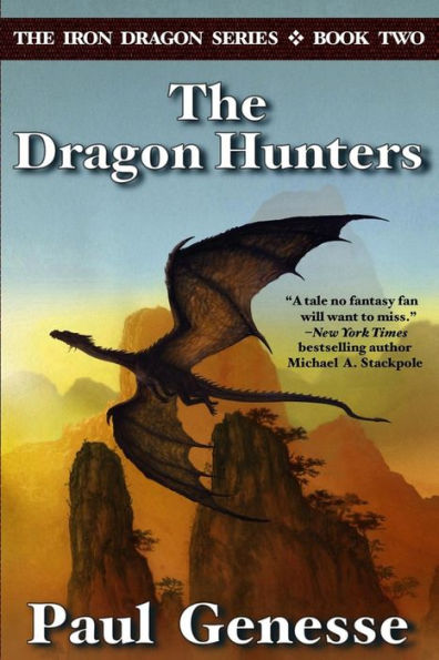 The Dragon Hunters: Book Two of the Iron Dragon Series