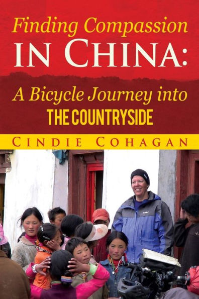 Finding Compassion China: A Bicycle Journey into The Countryside