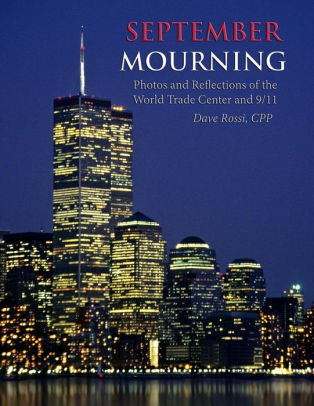 September Mourning Photos And Reflections Of The World Trade