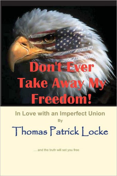Don't Ever Take Away My Freedom!: Love with an Imperfect Union