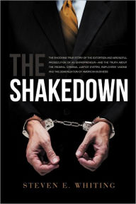 Title: The Shakedown, Author: Steven E. Whiting