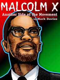 Title: Malcolm X: Another Side of the Movement, Author: Mark Davies
