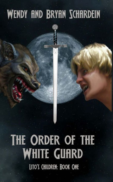 The Order of the White Guard: Lito's Children: Book One