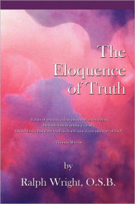 Title: Eloquence Of Truth, Author: Father Ralph Wright