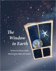 Title: The Window to Earth, Author: Dianne Smith