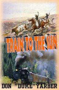 Title: Train to the Sun, Author: Don 