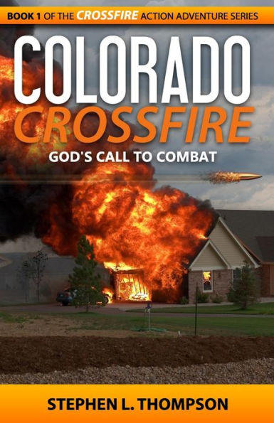 Colorado Crossfire: God's Call to Combat