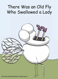 Title: There Was an Old Fly Who Swallowed a Lady, Author: Jason Pierce