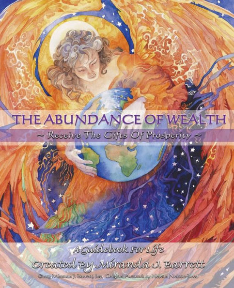 The Abundance of Wealth: Receive the gifts of prosperity