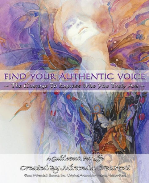 Find Your Authentic Voice: The courage to express who you truly are.