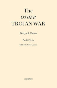 Title: The Other Trojan War, Author: Dictys & Dares