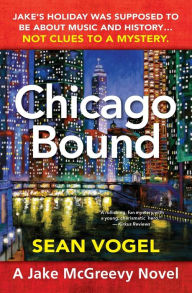 Title: Chicago Bound, Author: Sean Vogel