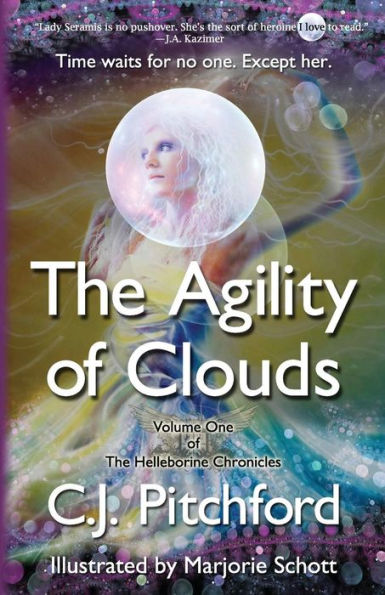 The Agility of Clouds: Volume One of the Helleborine Chronicles