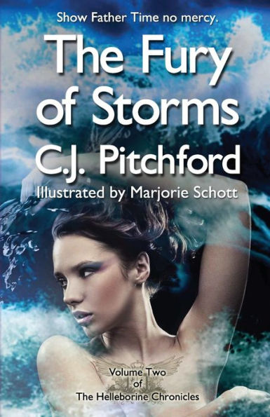 The Fury of Storms: Volume Two of the Helleborine Chronicles