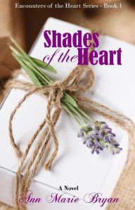 Title: Shades of the Heart, Author: Ann Marie Bryan