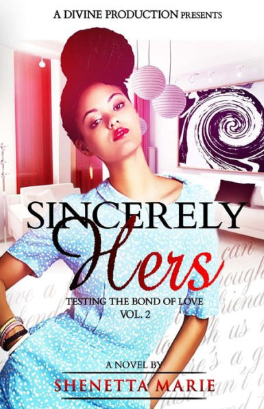 Sincerely Hers: A Divine Production