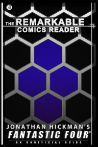 Title: Jonathan Hickman's Fantastic Four: An Unofficial Guide, Author: Daniel S Christensen