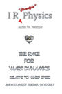 I R Physics: The Race for Warp Dynamics