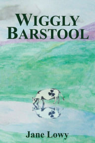 Title: Wiggly Barstool, Author: Jane Lowy