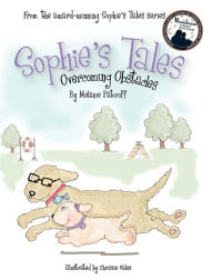 Title: Sophie's Tales: Overcoming Obstacles, Author: Melanie Paticoff