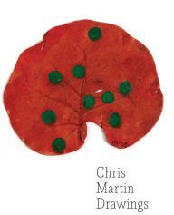 Title: Chris Martin: Drawings, Author: Chris Martin