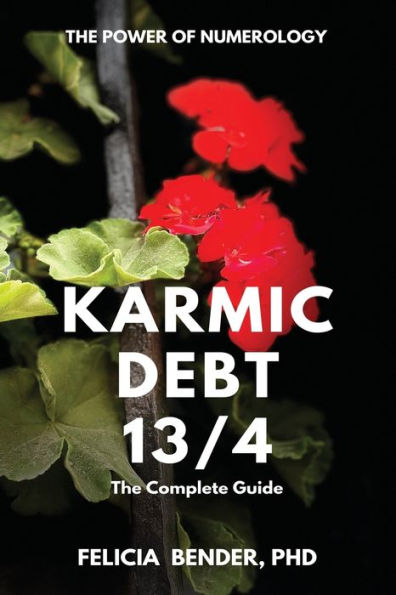 The Power of Numerology: Karmic Debt 13/4