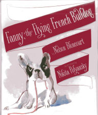 Title: Fanny the Flying French Bulldog, Author: Nelson Bloncourt