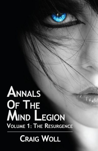 Annals of the Mind Legion: Volume 1: The Resurgence